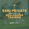 Semi-Private Goalkeeper Training